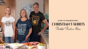 Guide to Thanksgiving Christian T-Shirts Faithful Fashion Ideas