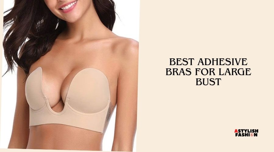 best adhesive bras for large bust
