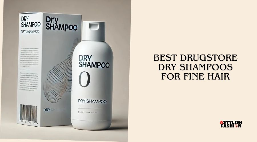 best drugstore dry shampoos for fine hair
