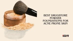 best drugstore powder foundations for acne prone skin