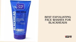 best exfoliating face washes for blackheads