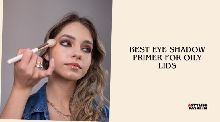 best eye shadow primer for oily lids
