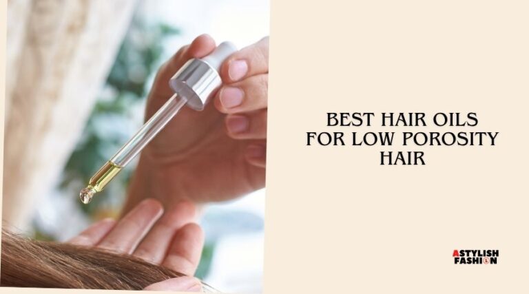 best hair oils for low porosity hair