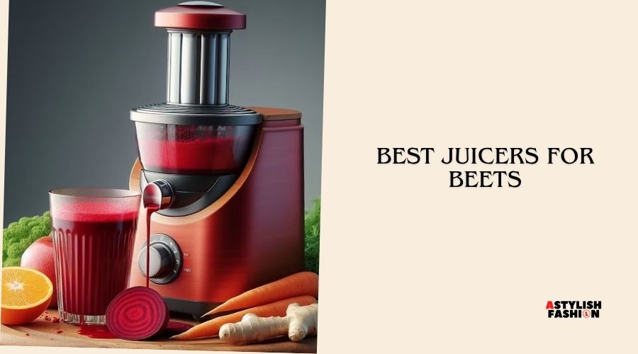 best juicers for beets