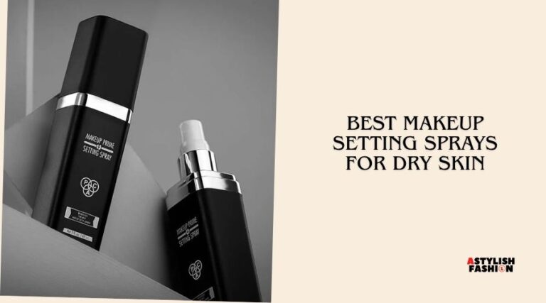 best makeup setting sprays for dry skin