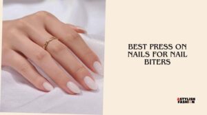 best press on nails for nail biters