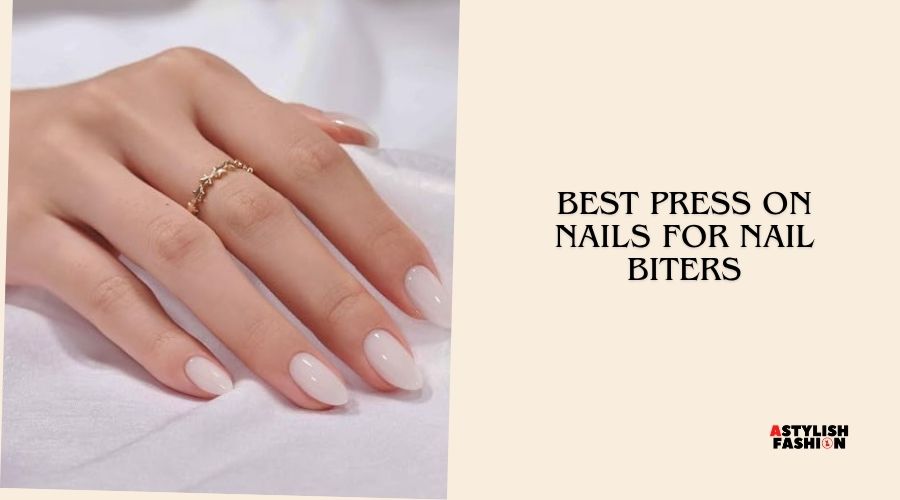 best press on nails for nail biters