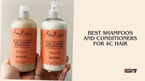 best shampoos and conditioners for 4c hair