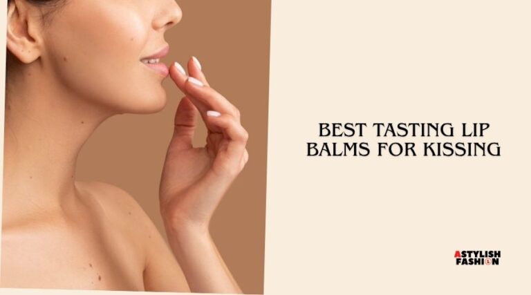 best tasting lip balms for kissing