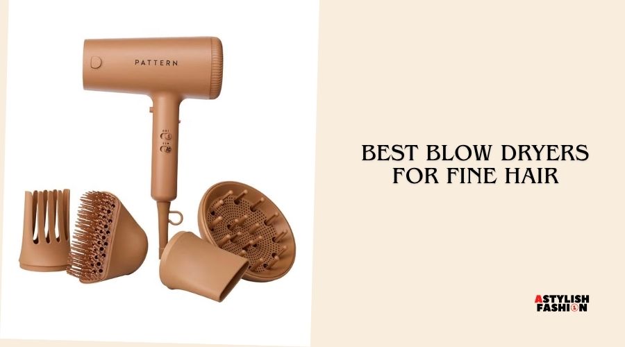best blow dryers for fine hair