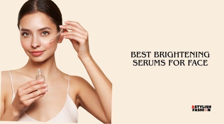 best brightening serums for face