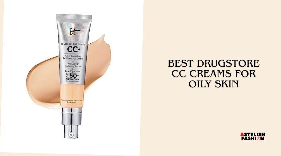 best drugstore cc creams for oily skin