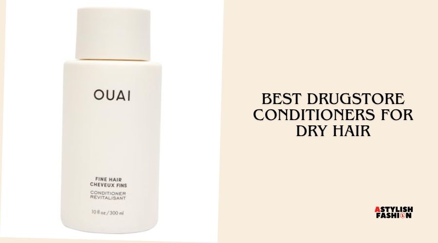 best drugstore conditioners for dry hair