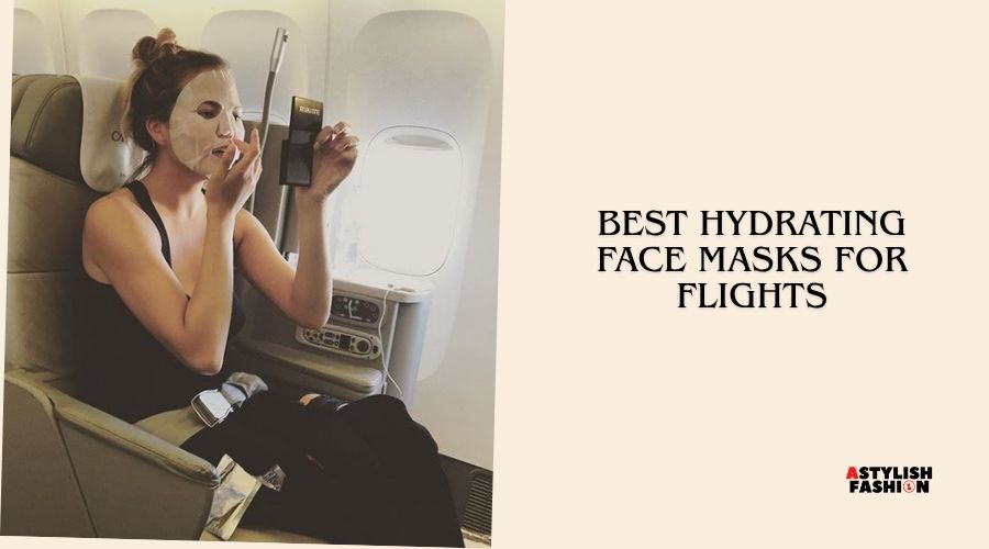 best hydrating face masks for flights