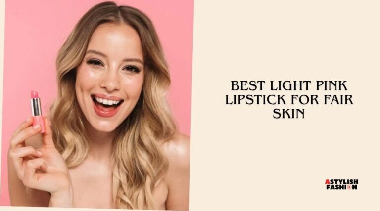 best light pink lipstick for fair skin