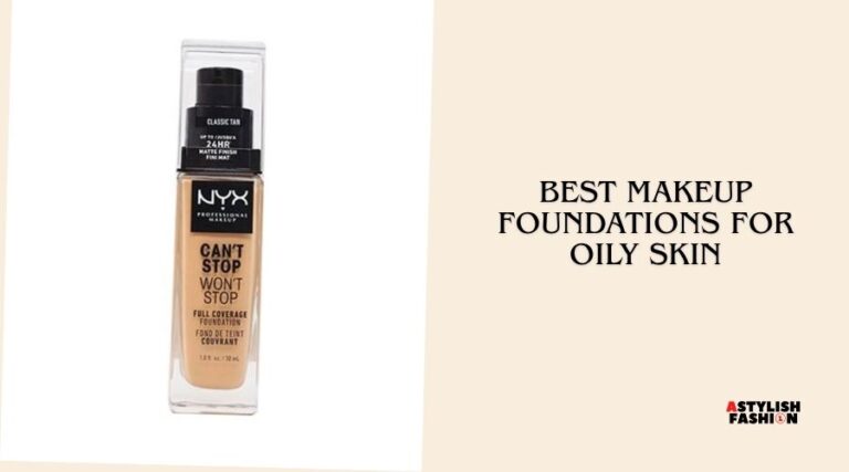 best makeup foundations for oily skin