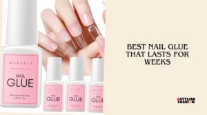 best nail glue that lasts for weeks