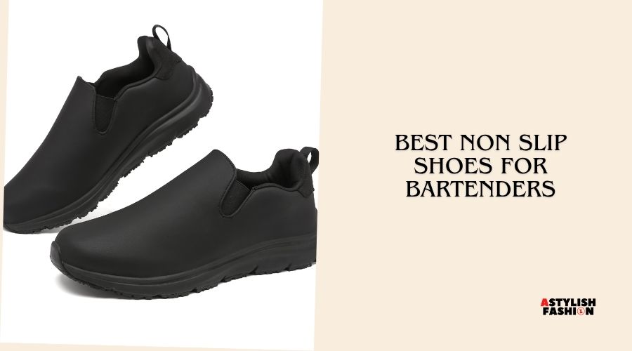 best non slip shoes for bartenders
