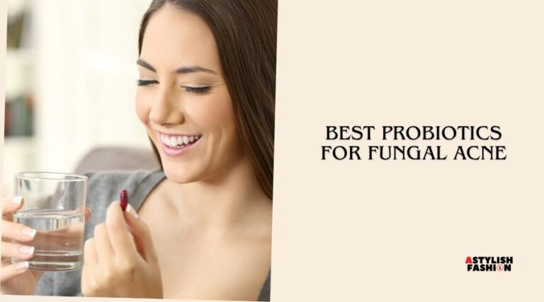 best probiotics for fungal acne