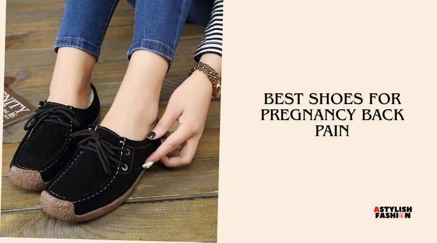 best shoes for pregnancy back pain