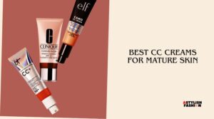 best cc creams for mature skin