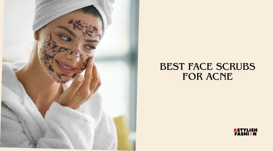 best face scrubs for acne