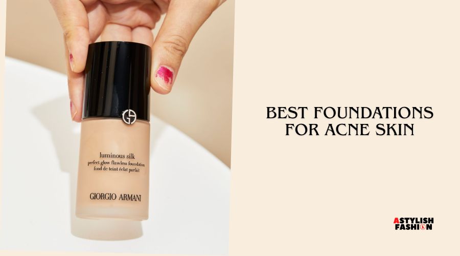 best foundations for acne skin
