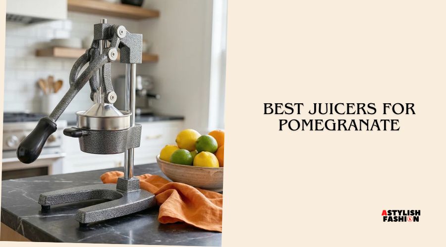 best juicers for pomegranate