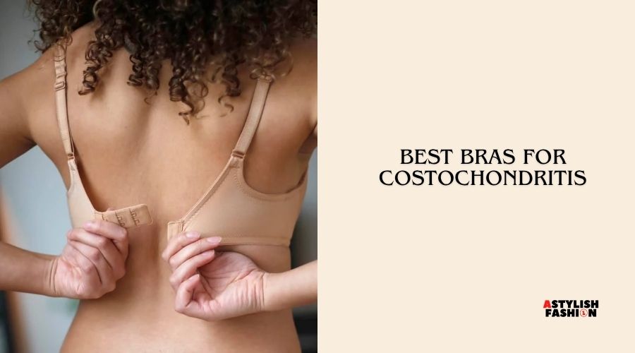 best bras for costochondritis