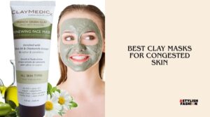 best clay masks for congested skin