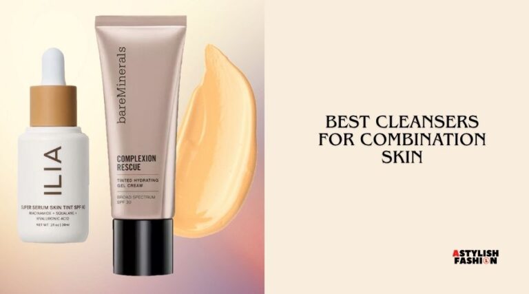 best cleansers for combination skin