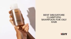 best drugstore clarifying shampoos for oily hair