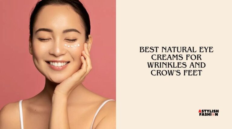 best natural eye creams for wrinkles and crow's feet