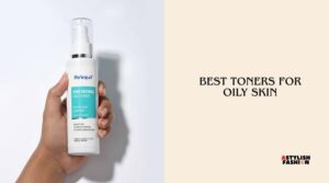 best toners for oily skin