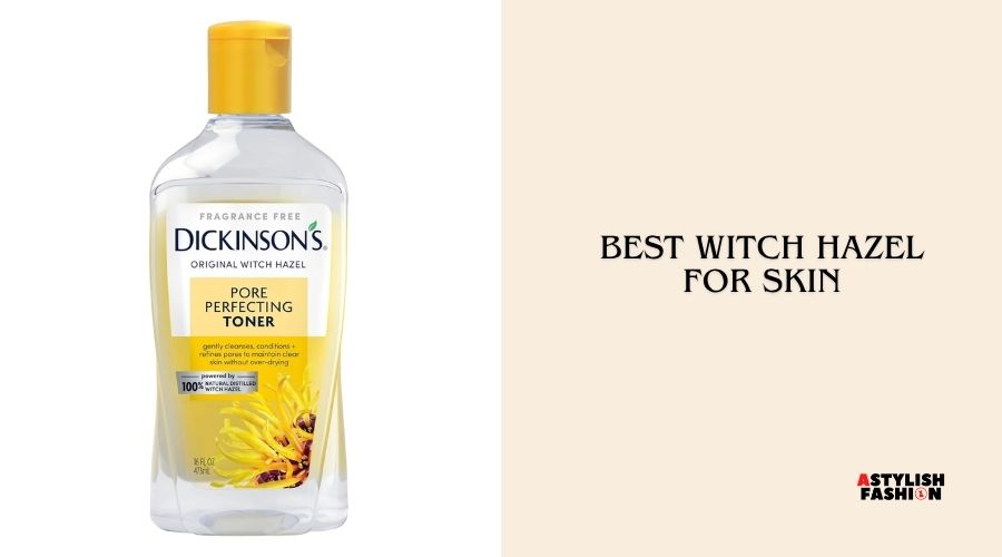 best witch hazel for skin